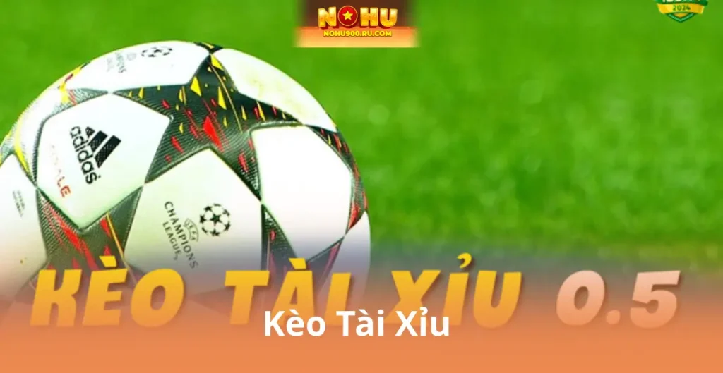 Kèo Tài Xỉu