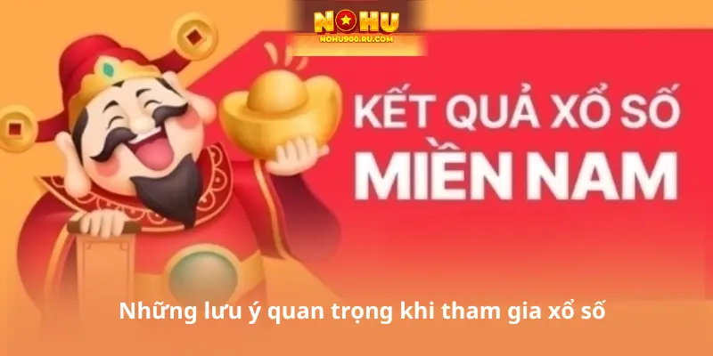 Những lưu ý quan trọng khi tham gia xổ số