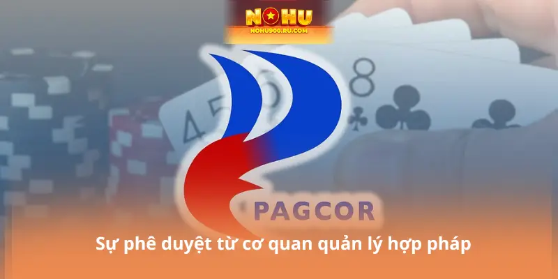 Sự phê duyệt từ cơ quan quản lý hợp pháp